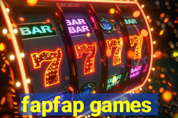 fapfap games